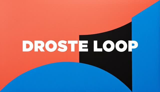 53 DROSTE LOOP：ড্রোস্টে প্রভাব