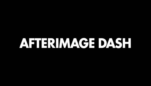 71 AFTERIMAGE DASH：অ্যানিমে আফটারইমেজ ড্যাশ