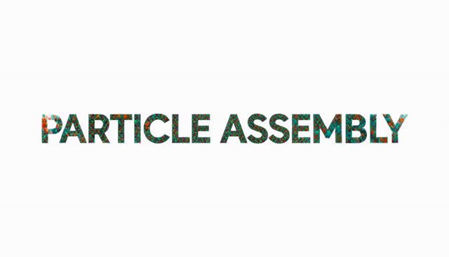 06 PARTICLE ASSEMBLY：কণা দিয়ে গঠন