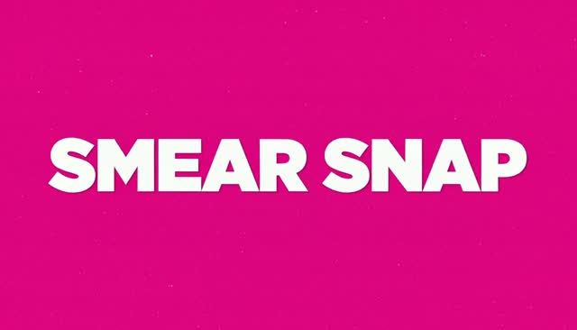72 SMEAR SNAP：অ্যানিমে স্মিয়ার